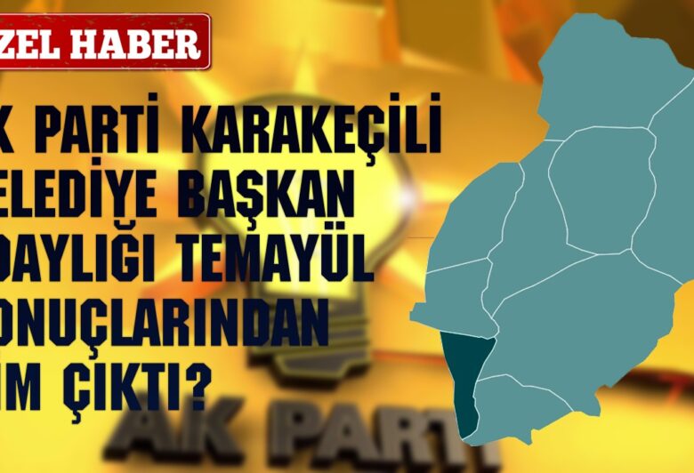 Ak Parti’nin Temayül Yoklamasında Karakeçili'de Kim Çıktı? - Kırıkkale Haber, Son Dakika Kırıkkale Haberleri