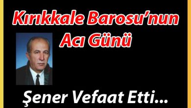 Avukat İzzet Şener Vefat Etti - Kırıkkale Haber, Son Dakika Kırıkkale Haberleri