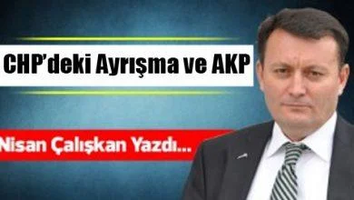 CHP’deki ayrışma ve AKP - Kırıkkale Haber, Son Dakika Kırıkkale Haberleri