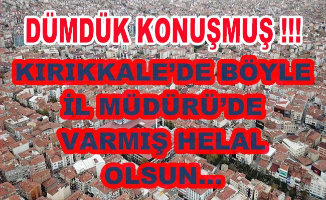 İlk Defa Bir İl Müdürü Doğru Söylemiş - Kırıkkale Haber, Son Dakika Kırıkkale Haberleri