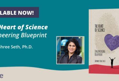 now-available-—-“the-heart-of-science:-engineering-blueprint,”-a-new-book-by-jayshree-seth,-phd.