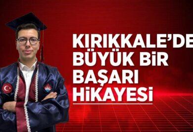 Kırıkkale'de Büyük Bir Başarı Hikayesi - Kırıkkale Haber, Son Dakika Kırıkkale Haberleri