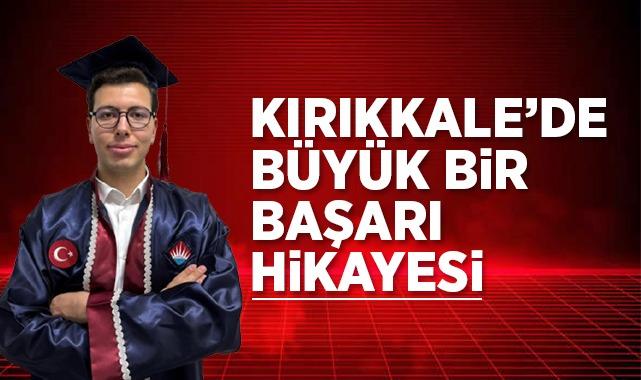 Kırıkkale'de Büyük Bir Başarı Hikayesi - Kırıkkale Haber, Son Dakika Kırıkkale Haberleri