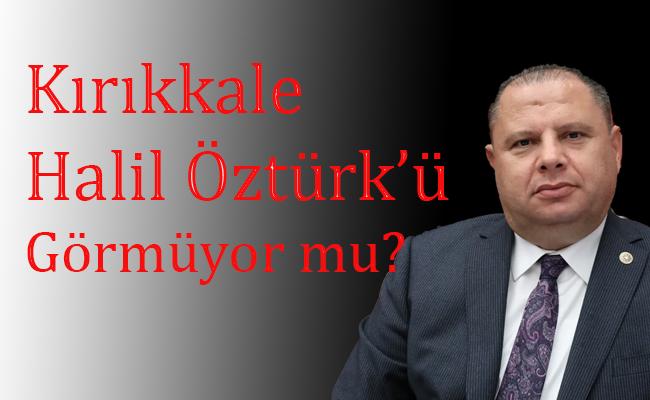 Kırıkkale Halil Öztürk’ün Kıymetini Bilmeli - Kırıkkale Haber, Son Dakika Kırıkkale Haberleri